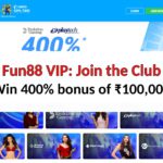 Fun88 VIP: Join the Club & Win 400% welcome bonus of ₹100,000