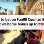How to bet on Counter Strike at Fun88 – Win ₹3,000 cash