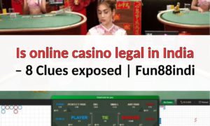 Is online casino legal in India – 8 Clues exposed | Fun88indi