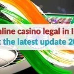 Is online casino legal in India | Get the latest update 2022