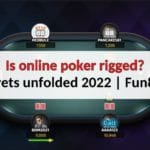 Is online poker rigged? 3 Secrets unfolded 2022 | Fun88indi