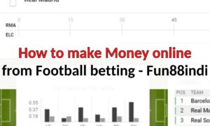 how-to-make-money-from-online-football-betting-fun88indi