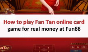 How to play Fan Tan online card game for real money at Fun88