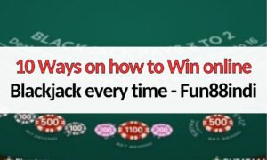 10 ways how to win online blackjack every time