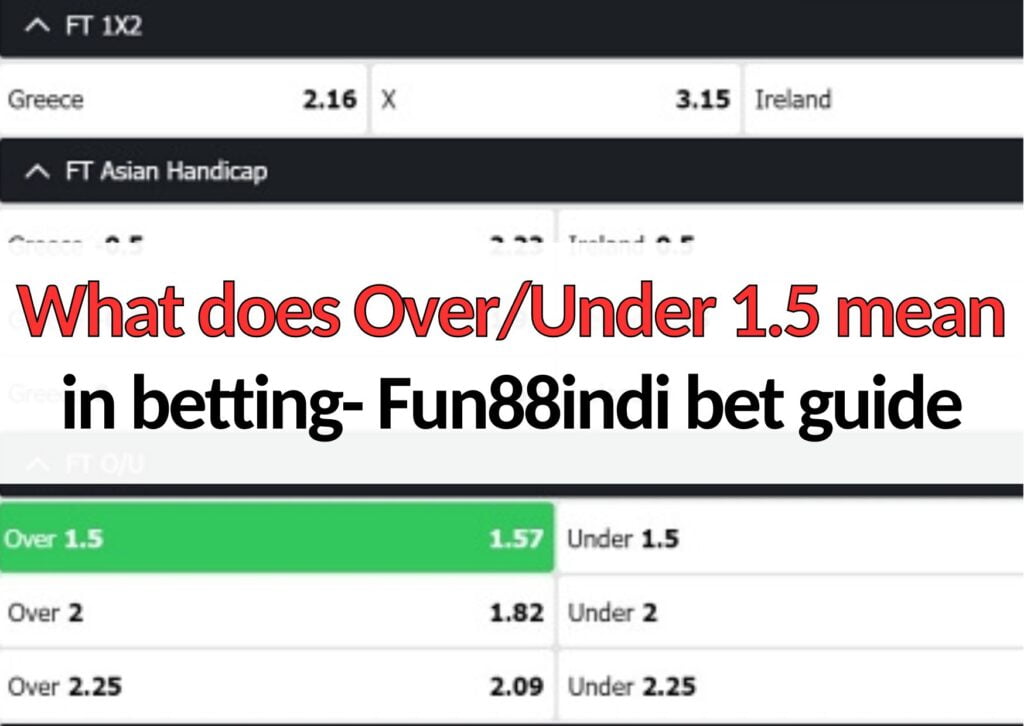 What does OverUnder 1.5 mean in betting (1)